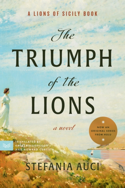The Triumph of the Lions : A Novel - 9780062931702