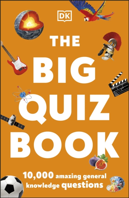 The Big Quiz Book : 10,000 amazing general knowledge questions - 9780241487372
