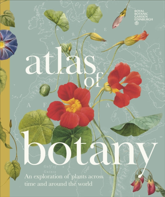 Atlas of Botany : An Exploration of Plants Across Time and Around the World - 9780241745090