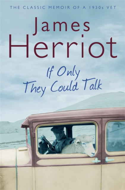 If Only They Could Talk : The Classic Memoir of a 1930s Vet - 9780330518154
