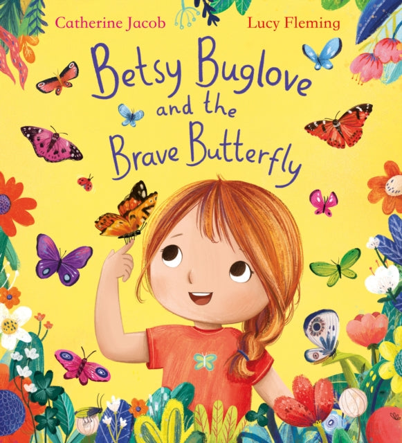 Betsy Buglove and the Brave Butterfly (PB) - 9780702310478