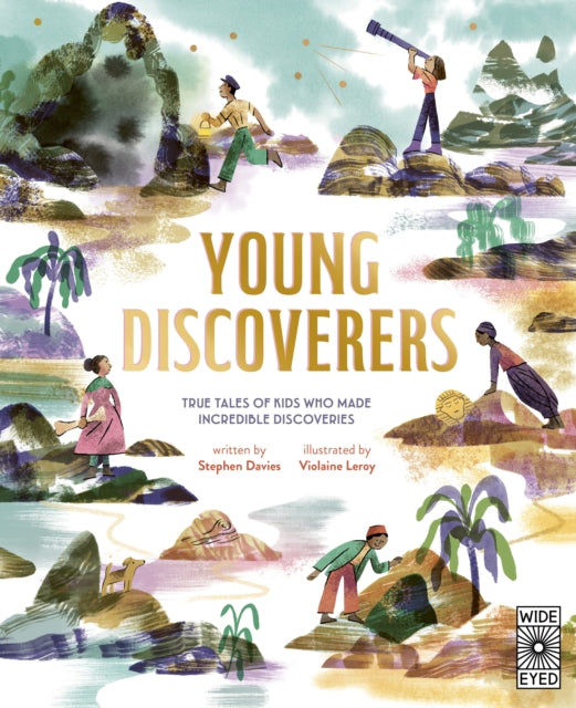Young Discoverers : True Tales of Kids Who Made Incredible Discoveries - 9780711298293
