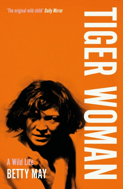 Tiger Woman : A Wild Life - 9780715654910