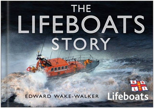 The Lifeboats Story - 9780750948586