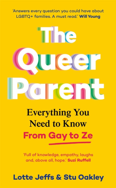 The Queer Parent : Everything You Need to Know From Gay to Ze - 9781035001828