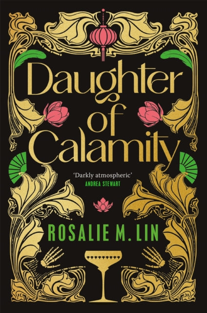 Daughter of Calamity : A gripping, darkly seductive fantasy set in Jazz Age Shanghai - 9781035011261