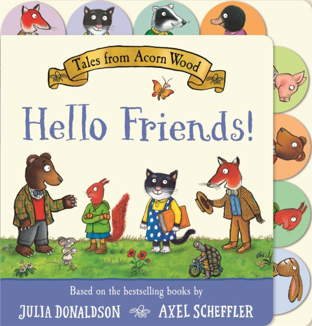 Tales from Acorn Wood: Hello Friends! : A preschool tabbed board book – perfect for little hands - 9781035032457