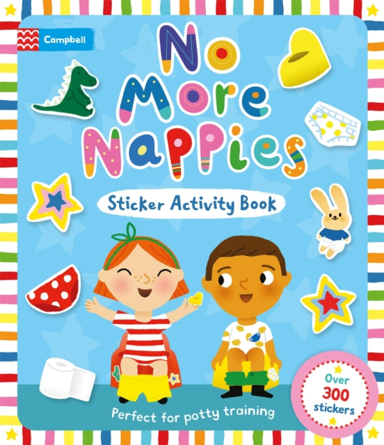 No More Nappies Sticker Activity Book : Perfect for potty training, with over 300 stickers! - 9781035083732