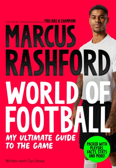 Marcus Rashford: World of Football : My Ultimate Guide to the Game - 9781035088492