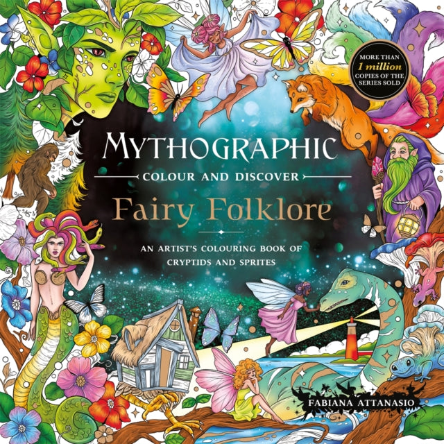 Mythographic Colour and Discover: Fairy Folklore : An Artist’s Colouring Book of Cryptids and Sprites - 9781037400919