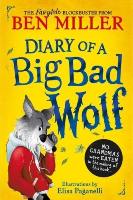 Diary of a Big Bad Wolf : Your favourite fairytales from a hilarious new point of view! - 9781398530362