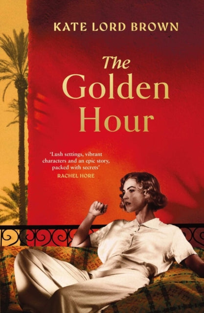 The Golden Hour : 'An exquisite story of love and the enduring power of friendship' Ruth Hogan - 9781398534780