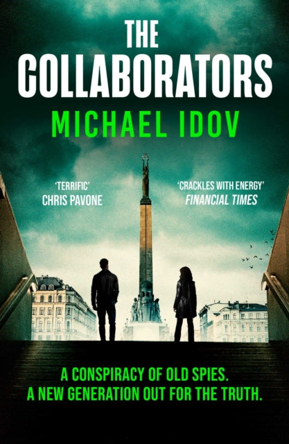 The Collaborators : An exhilarating debut spy thriller, packed with explosive action and up-to-the-minute tradecraft - 9781398537798