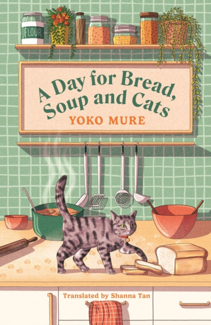 A Day for Bread, Soup and Cats - 9781398727021