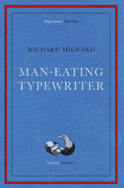 Man-Eating Typewriter : Shortlisted for the Goldsmiths Prize 2023 - 9781399602020