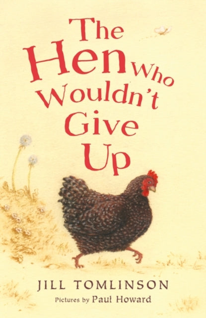 The Hen Who Wouldn't Give Up - 9781405271936