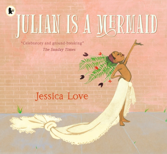 Julian Is a Mermaid - 9781406386424
