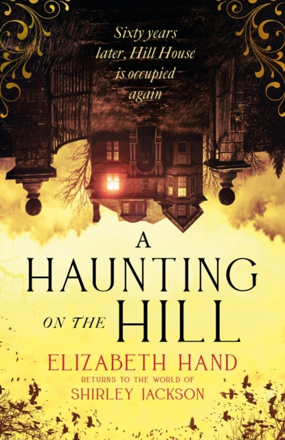 A Haunting on the Hill : Return to Shirley Jackson's classic ghost story - 9781408729595