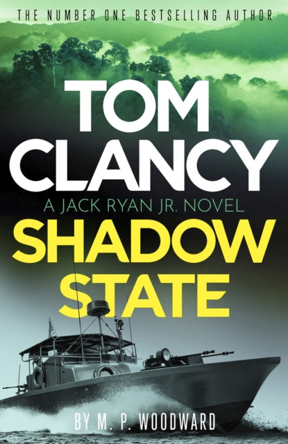 Tom Clancy Shadow State : Jack Ryan, Jr. is in a race for his life in this pulse-racing addition to the bestselling series - 9781408732724