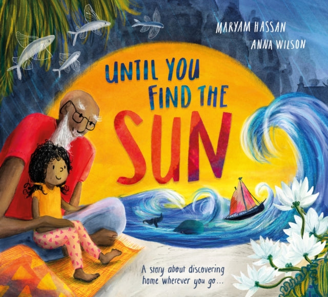Until You Find The Sun : A story about discovering home wherever you go - 9781444969344