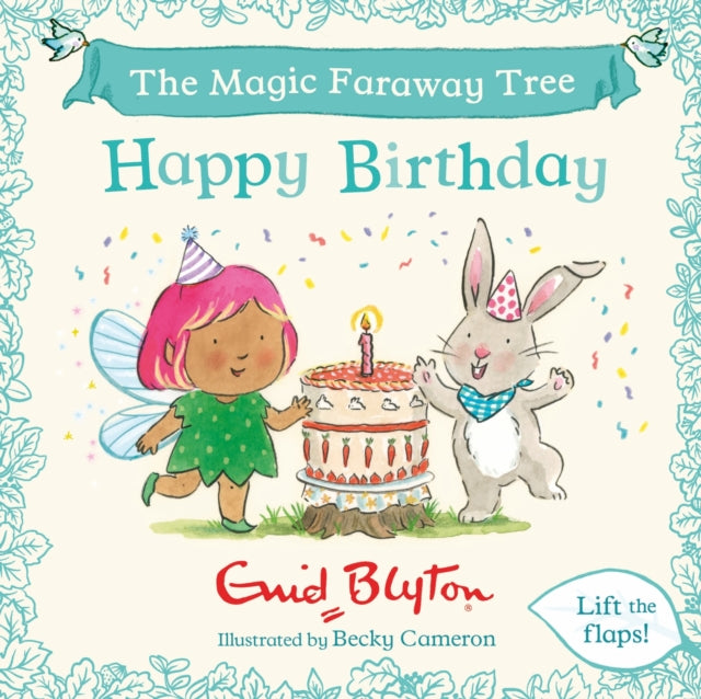 The Magic Faraway Tree: Happy Birthday : A Lift-the-Flap Story - 9781444981308