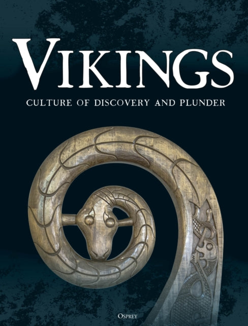 Vikings : Culture of Discovery and Plunder - 9781472872296