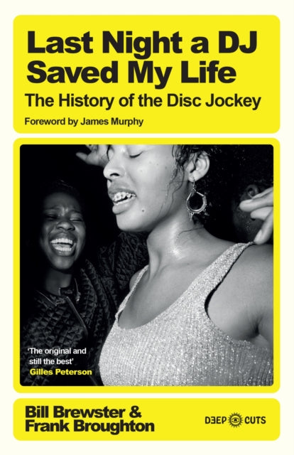 Last Night a DJ Saved My Life: The History of the Disc Jockey - 9781474625609