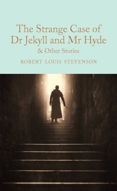 The Strange Case of Dr Jekyll and Mr Hyde and other stories - 9781509828067