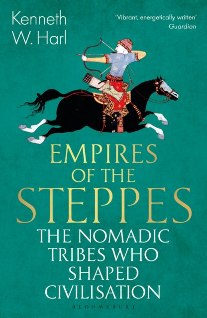 Empires of the Steppes : The Nomadic Tribes Who Shaped Civilisation - 9781526630414