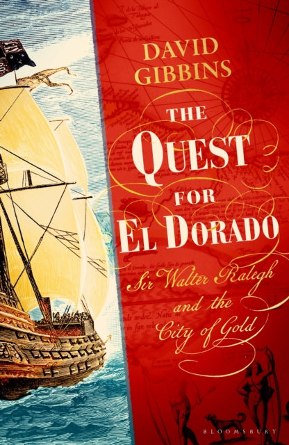 The Quest for El Dorado : Sir Walter Ralegh and the City of Gold - 9781526688941