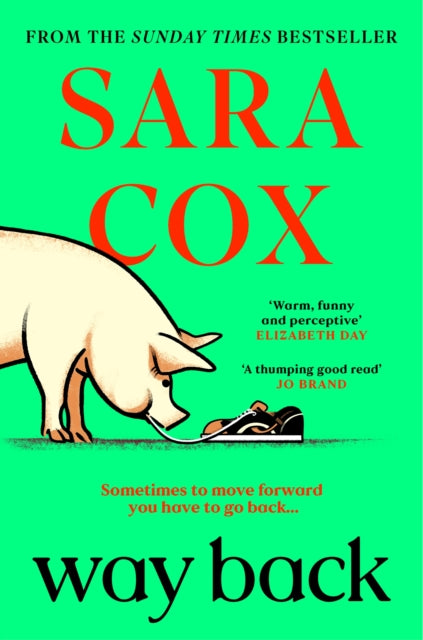 Way Back : The perfect feel-good, springtime read from the bestselling author of Thrown - 9781529392548