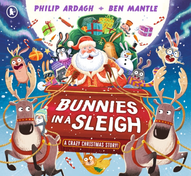 Bunnies in a Sleigh: A Crazy Christmas Story! - 9781529519754