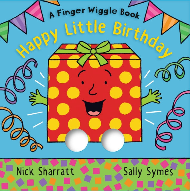 Happy Little Birthday : A Finger Wiggle Book - 9781529524925