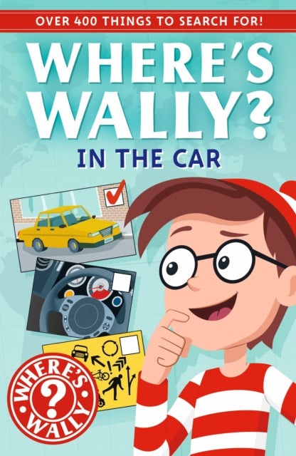 Where's Wally?: In the Car : A Fun Spotter Activity Book for Ages 5+ with over 400 Things to Search For! - 9781529527445