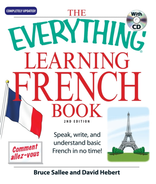 The Everything Learning French : Speak, write, and understand basic French in no time! - 9781598694123