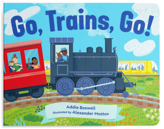 Go, Trains, Go! A Train Book for Toddlers 1-3 : Train Books for Toddlers 1-3 - 9781632176103