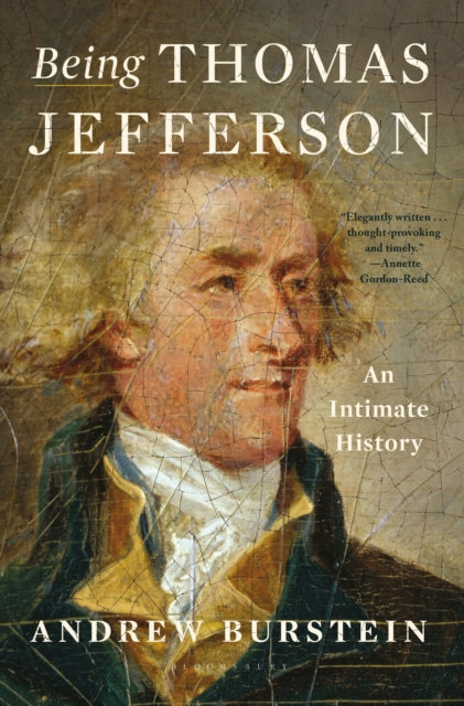 Being Thomas Jefferson : An Intimate History - 9781639737680