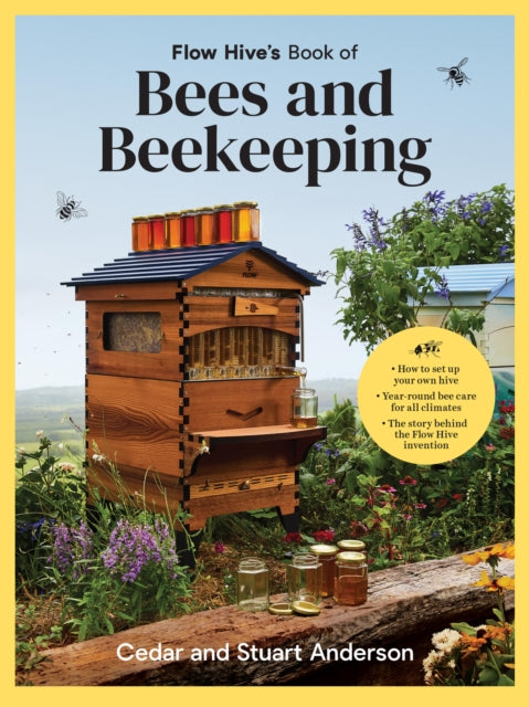 Flow Hive's Book of Bees and Beekeeping - 9781761500046