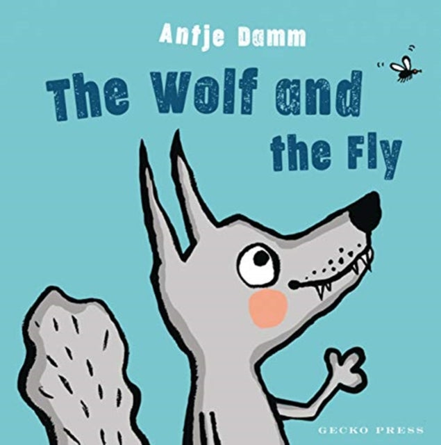 The Wolf and Fly - 9781776572809