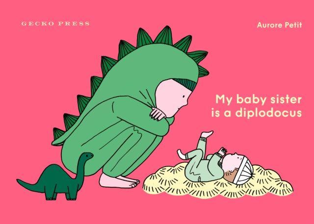 My Baby Sister Is a Diplodocus - 9781776575725