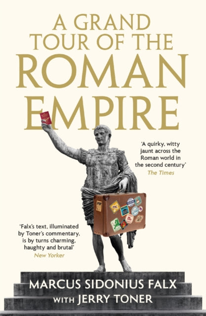 A Grand Tour of the Roman Empire by Marcus Sidonius Falx - 9781781255766