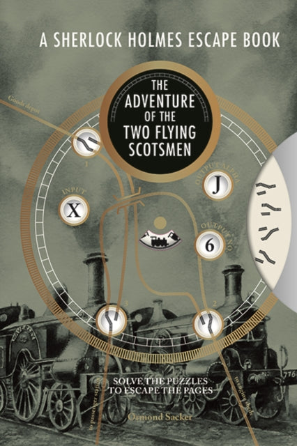 Sherlock Holmes Escape Book, A: The Adventure of the Two Flying Scotsmen : Solve the Puzzles to Escape the Pages - 9781781454886