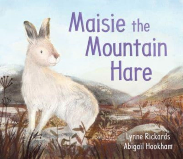 Maisie the Mountain Hare - 9781782508410