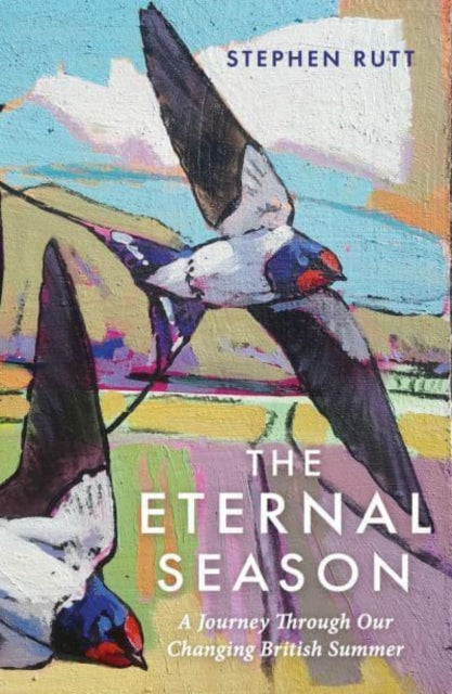 The Eternal Season : A Journey Through Our Changing British Summer - 9781783966462