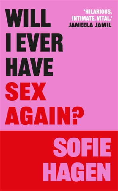 Will I Ever Have Sex Again? : A disarmingly honest and funny exploration of sex (and those who aren’t having it) - 9781785120398