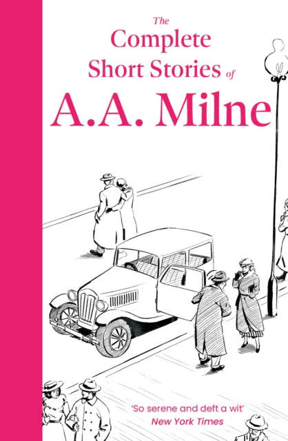 The Complete Short Stories of A. A. Milne - 9781788424493