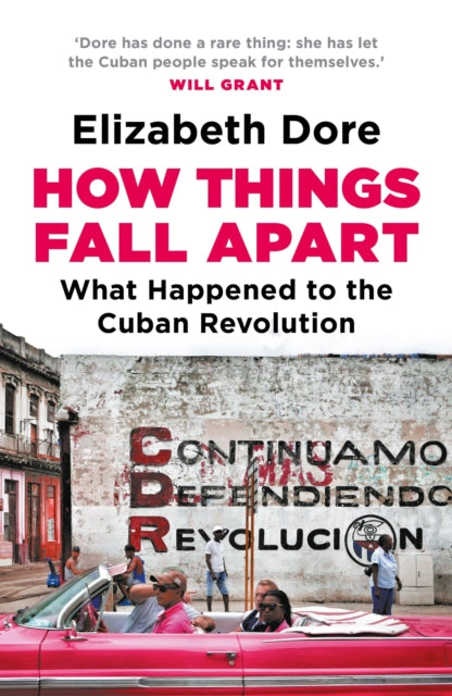 How Things Fall Apart : What Happened to the Cuban Revolution - 9781803283814
