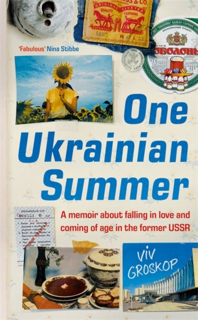 One Ukrainian Summer : A memoir about falling in love and coming of age in the former USSR - 9781804184868