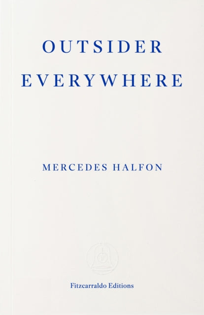 Outsider Everywhere : Witold Gombrowicz in Argentina - 9781804272350