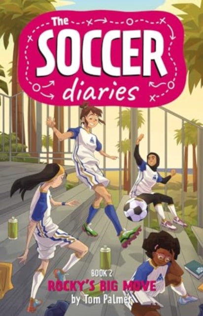 The Soccer Diaries Book 2: Rocky's Big Move : Volume 2 - 9781837861002